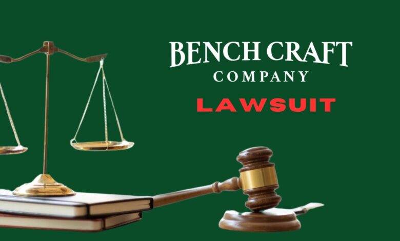 bench craft company lawsuit