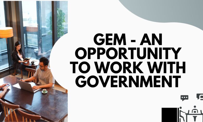 GeM - An Opportunity to Work with Government