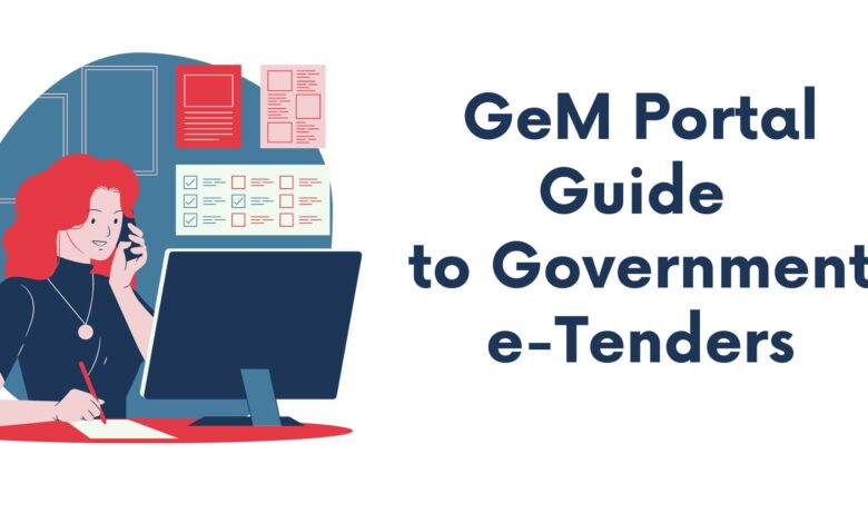 GeM Portal Guide to Government e-Tenders