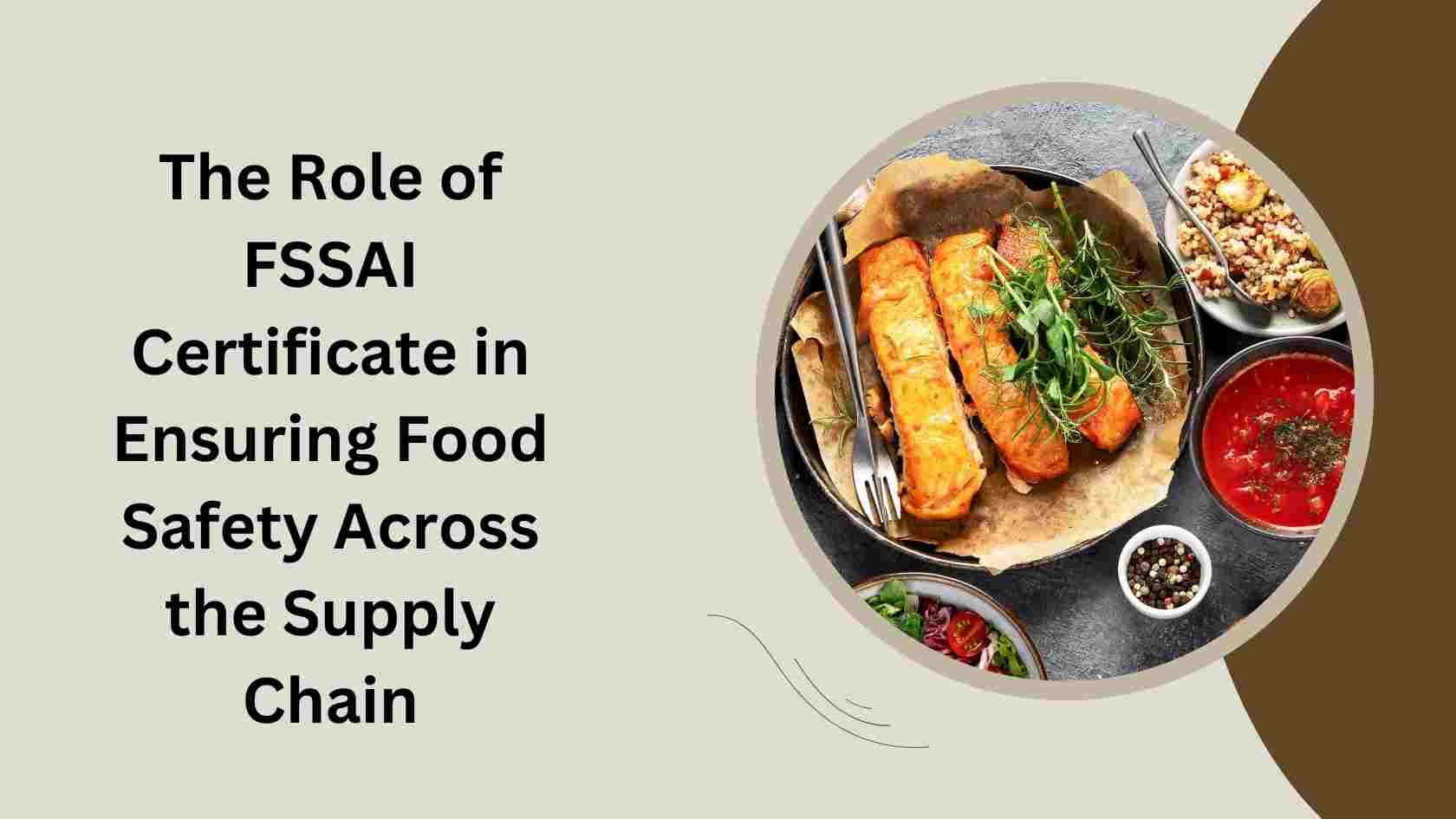 The Role of FSSAI Certificate in Ensuring Food Safety Across the Supply ...