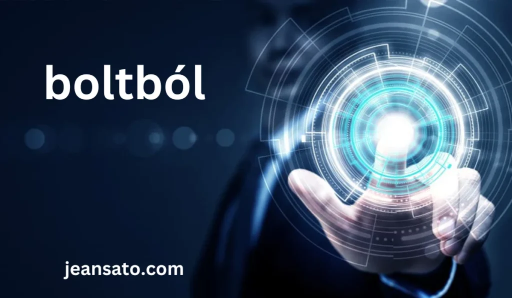 Discover the Magic of boltból and Why It Matters